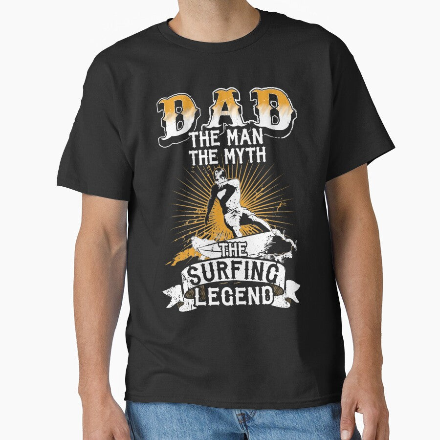 Dad - The Man The Myth The Surfing Legend by GeniusDesignArt