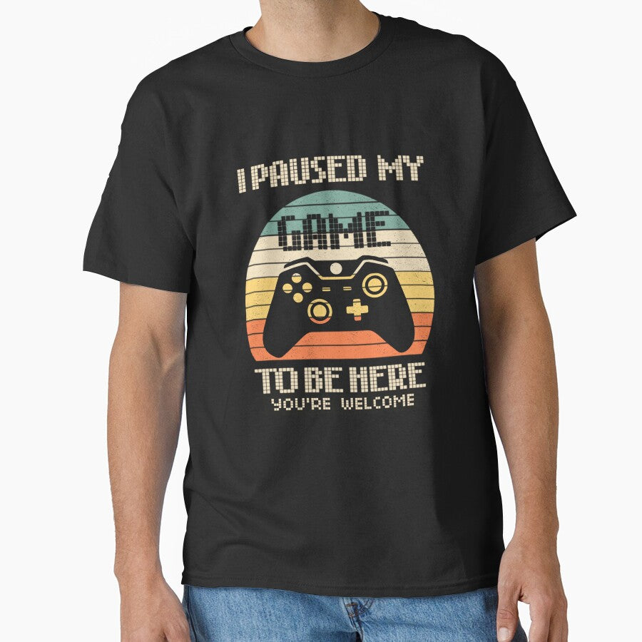 I Paused My Game To Be Here You're Welcome Retro Gamer Gift by taaddison50