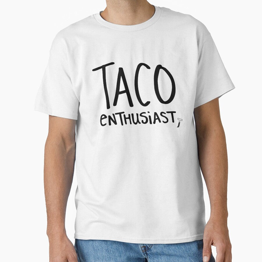 Taco enthusiast shirt by TypeOfJane