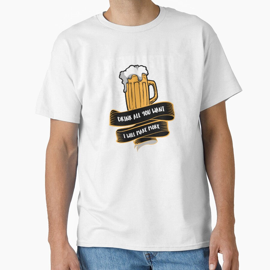 Beer Brewmaster Drink all you want I will make more by haselshirt