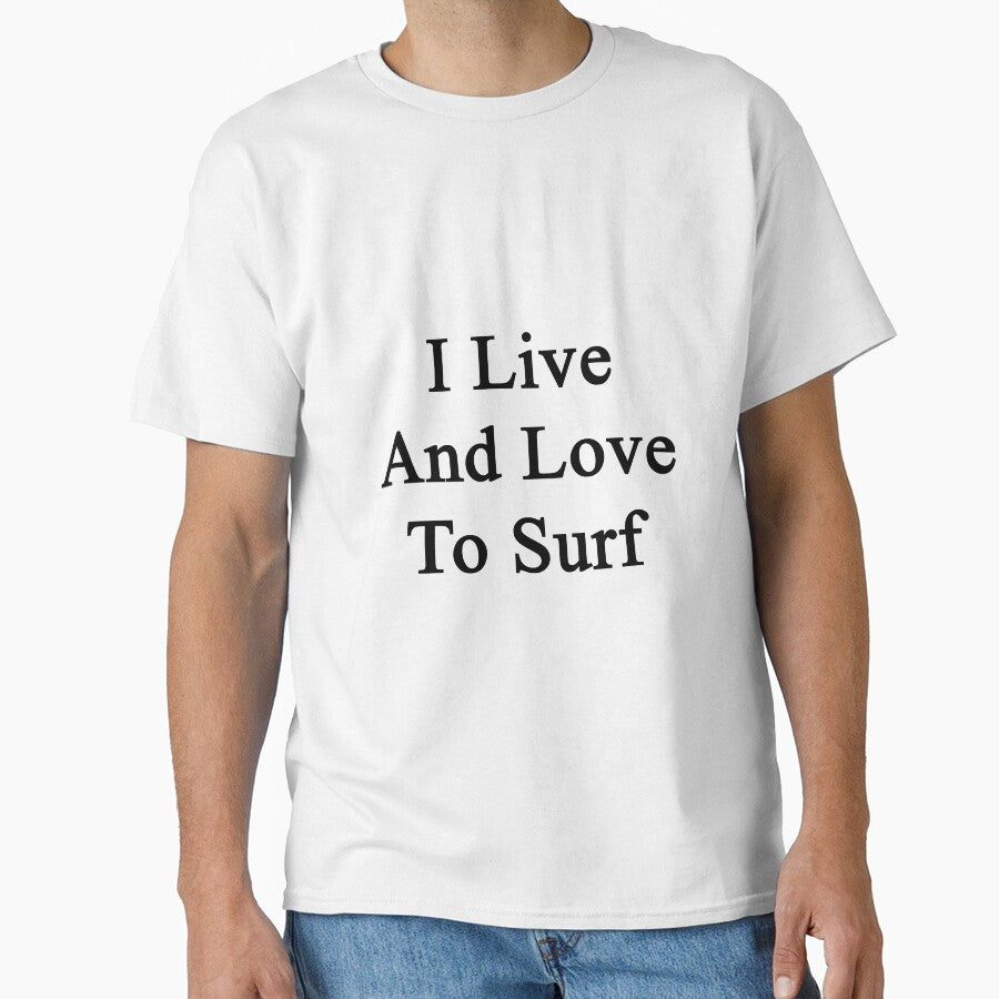I Live And Love To Surf by supernova23