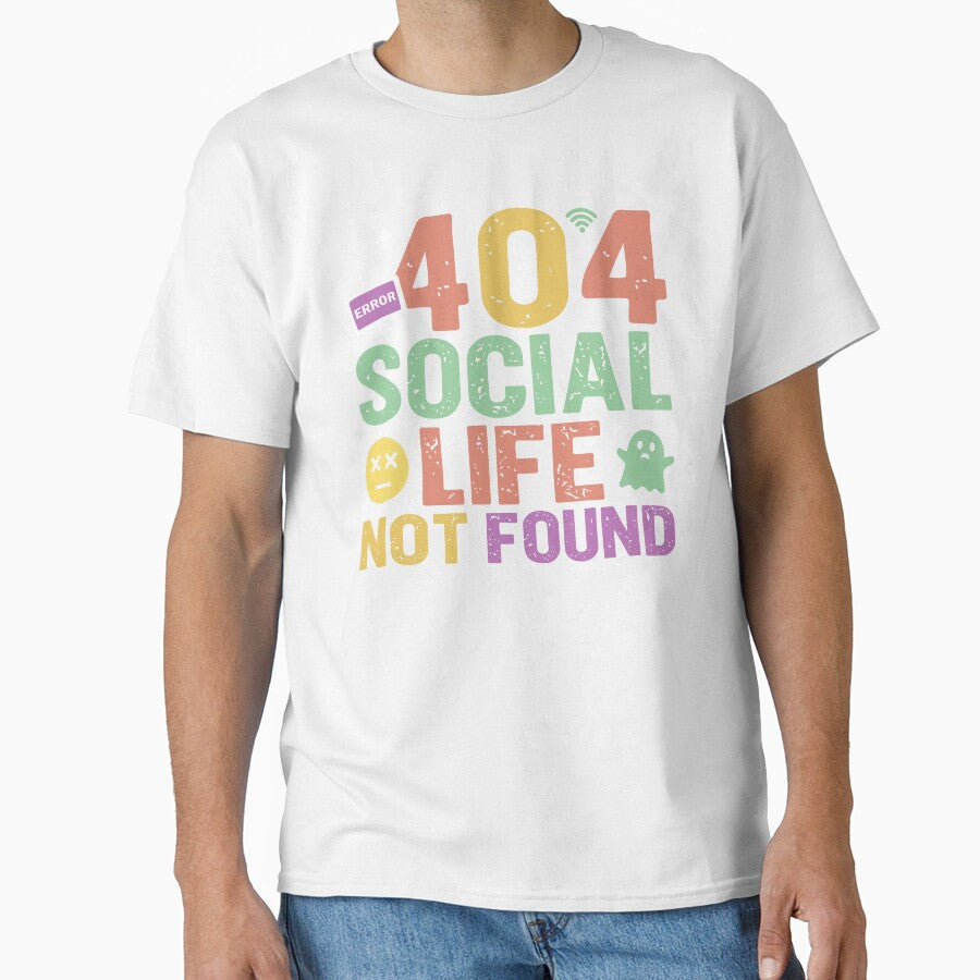 404 Social Life Not Found - Sarcastic Quote Design by Merrko-Atelier