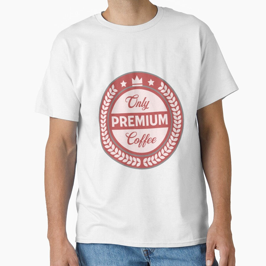 Only Premium Coffee by BT-Tees