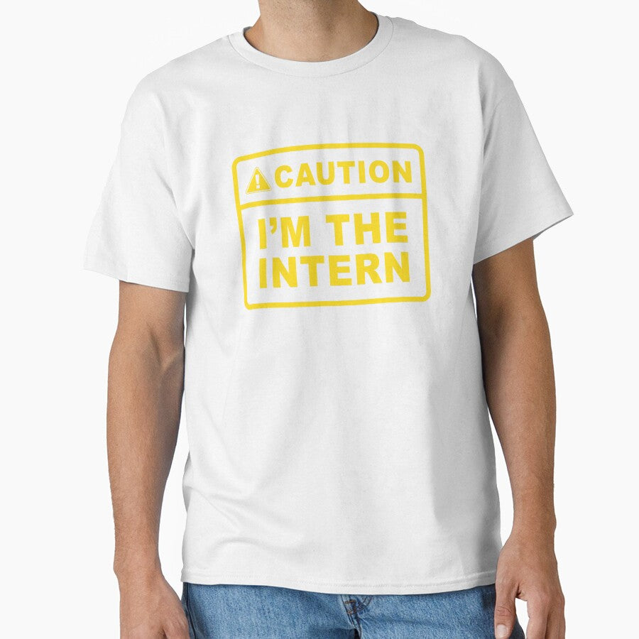 Caution i'm the intern - Internship by Random Tees