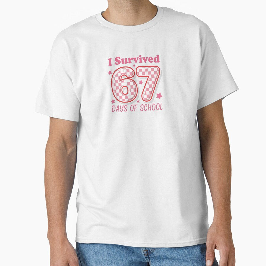 I Survived 67 Days Of School Funny 67 Meme Teachers Students by diyoor