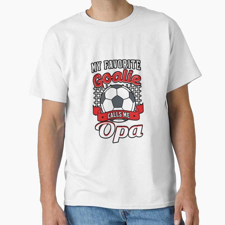 My Favorite Goalie Calls Me Opa Soccer by YesterDayCheck