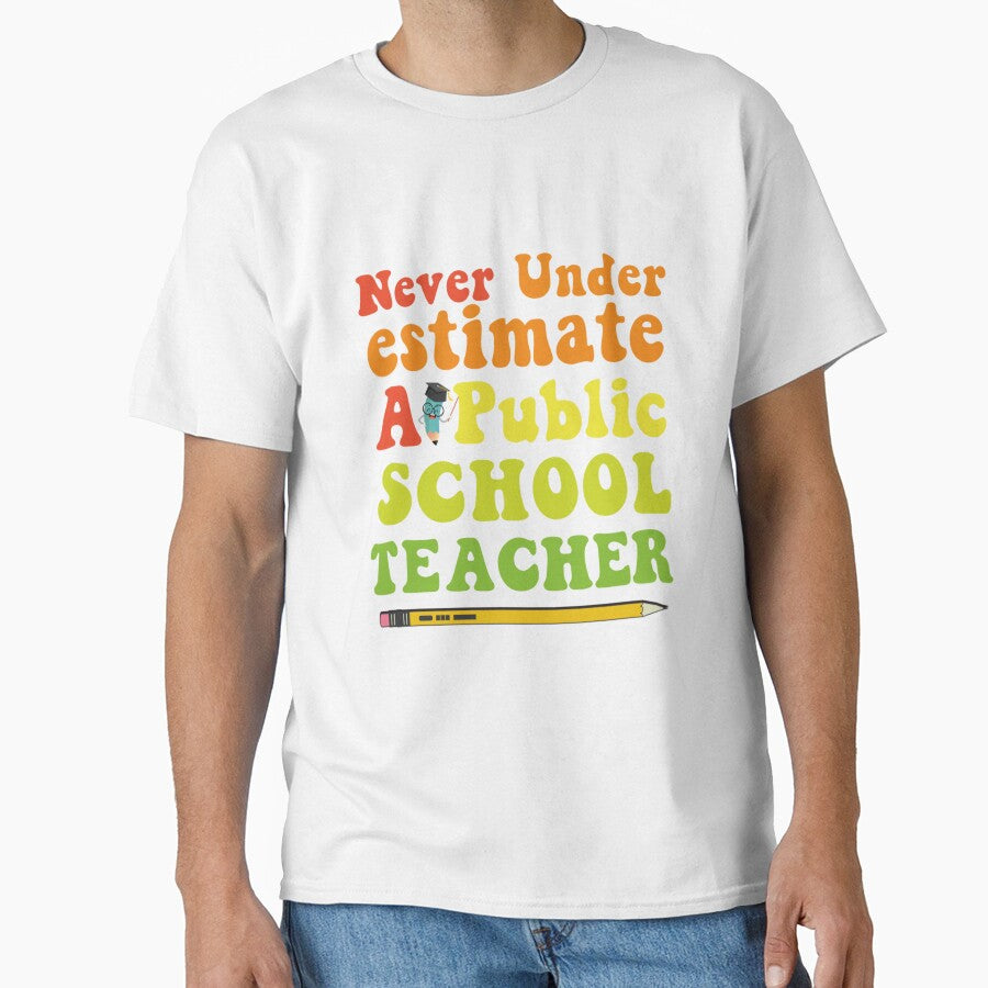 Never Underestimate A Public School Teacher Long Sleeve by iam8lu3
