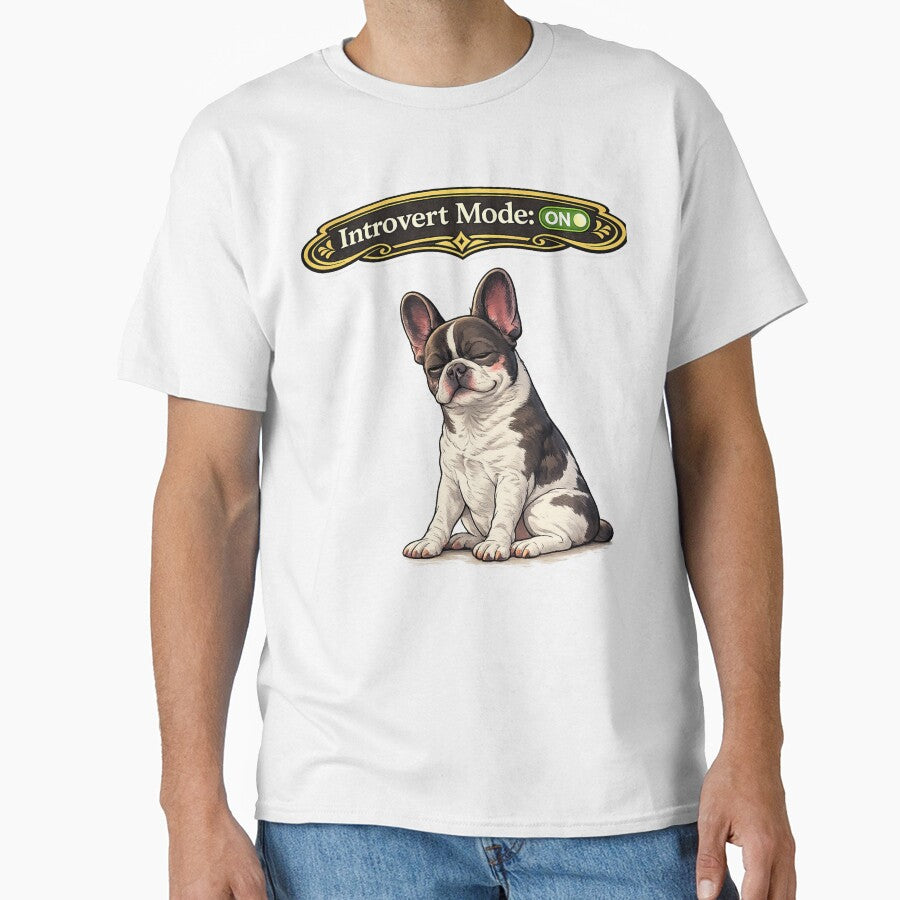 Introvert Mode ON French Bulldog – Funny Introvert Dog Meme by Frenchie Fever