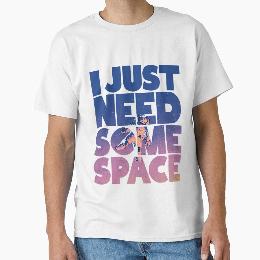I Just Need Some Space Graphic Printed T-Shirt by KARSCORP