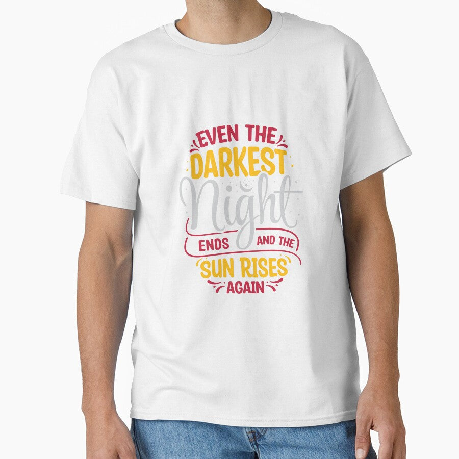 Even the Darkset Night Ends and The Sun Rises Again by Merchrise