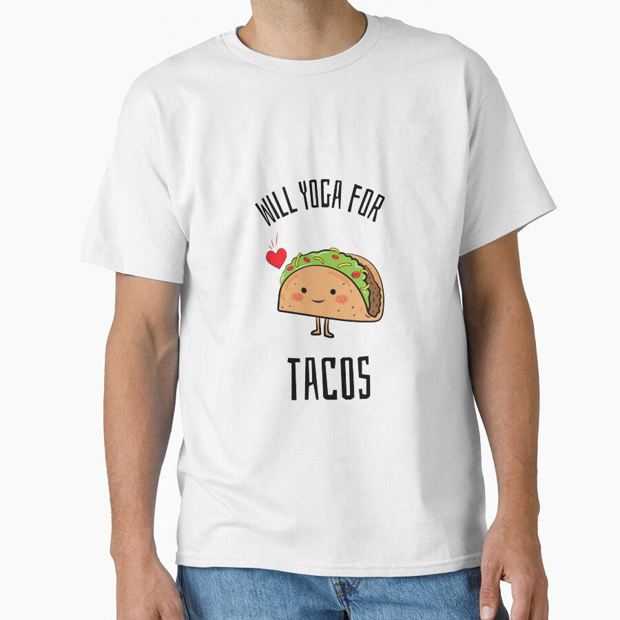 Will Yoga For Tacos by RiseandShineTee