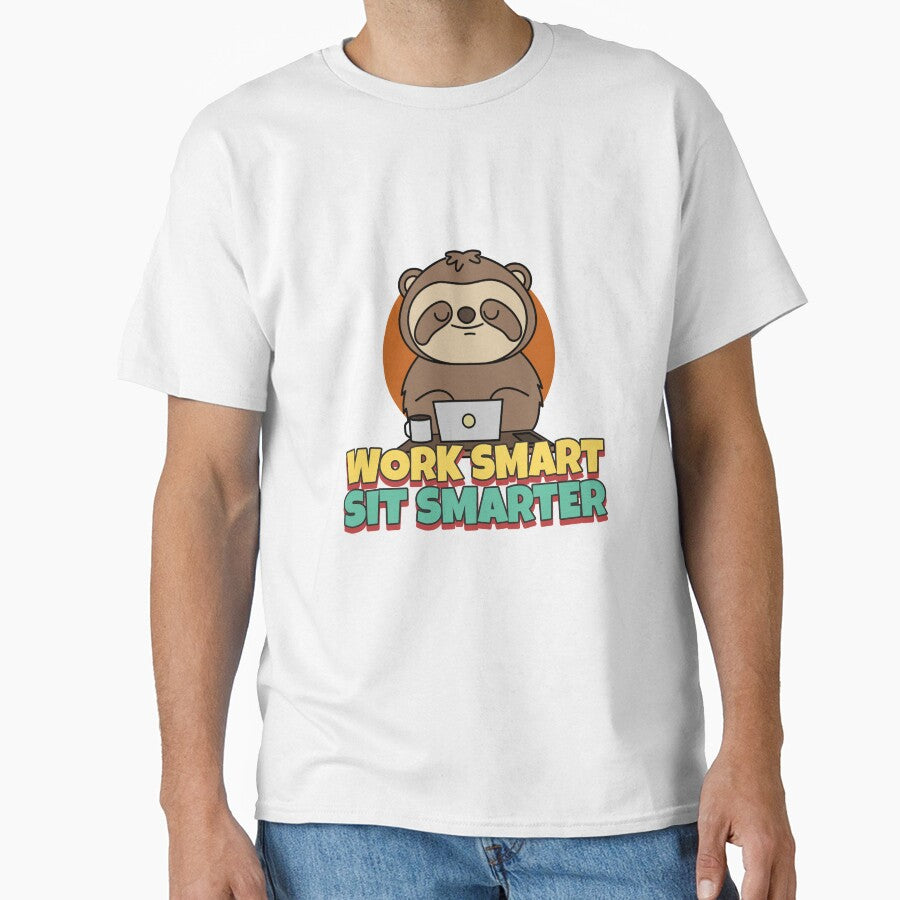 Work Smart Sit Smarter Ergonomics T-shirt by LamountTees