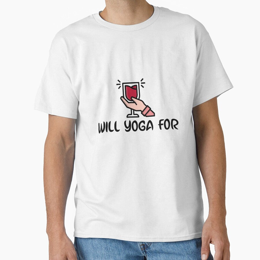 Will Yoga For Wine by RiseandShineTee