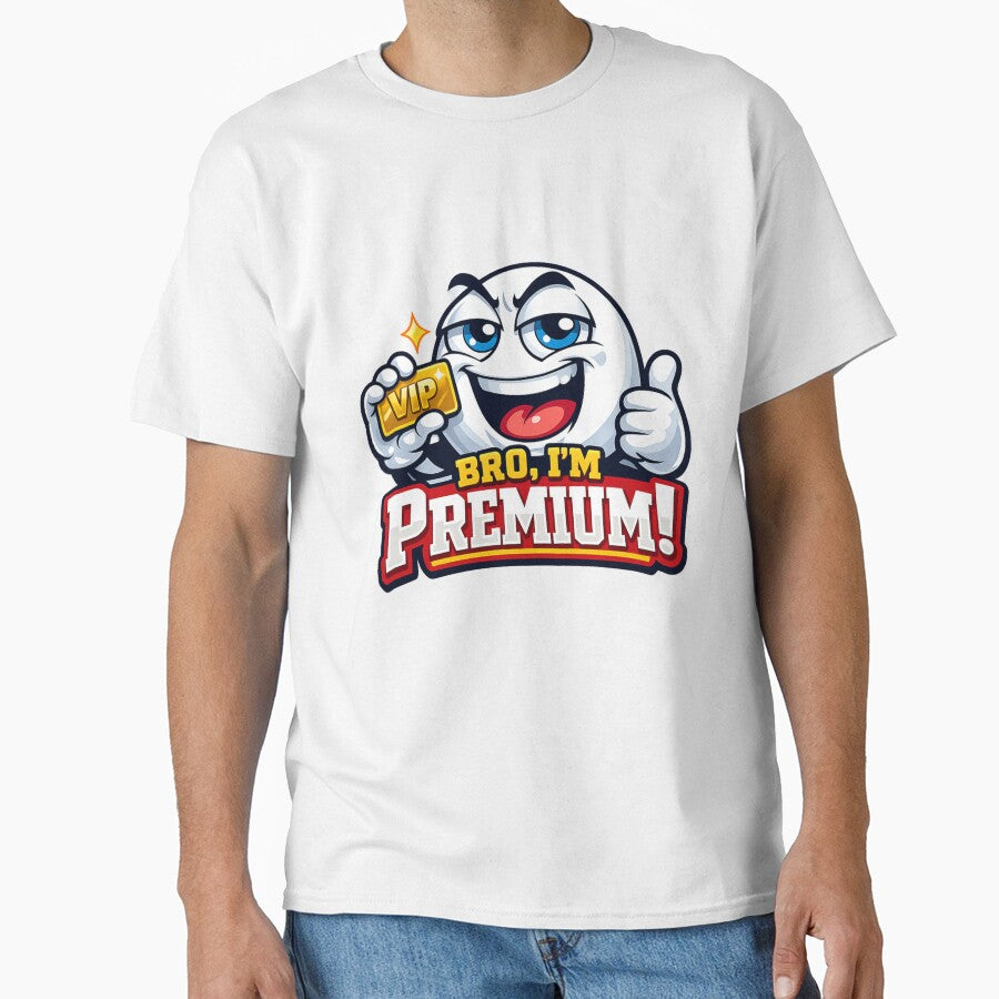 Bro, I’m Premium T-Shirt – Funny VIP Gold Card Graphic Tee | Cool Meme Cartoon Shirt for Men & Women by 92160057