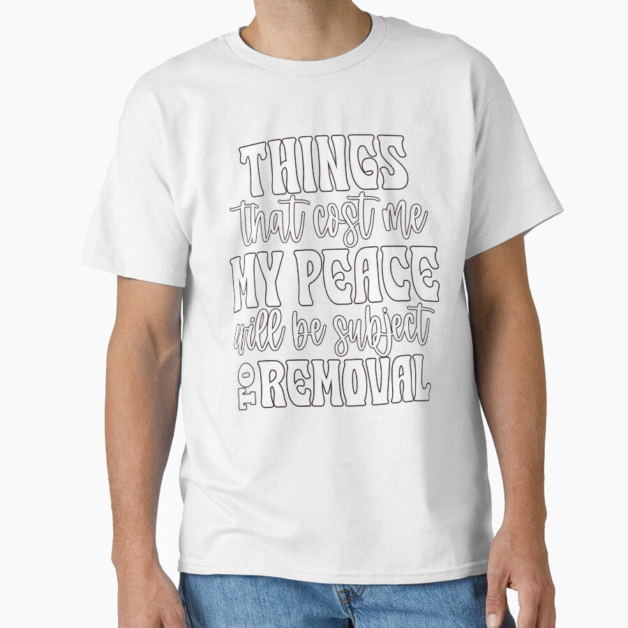 Sarcastic Humor Things That Cost Me My Peace Will Be Subject by fantasticdesign