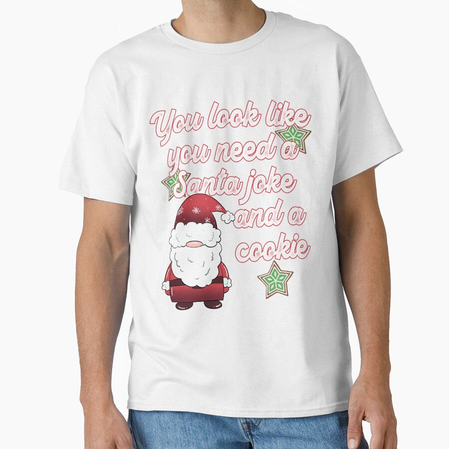 Funny Christmas Dad Joke You Need a Santa Joke and a Cookie by OliviaGbyKyro