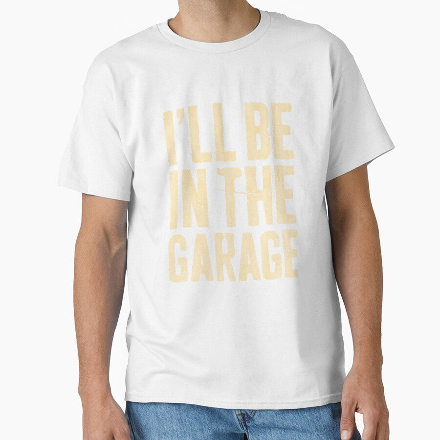 I'll Be in The Garage Dad Joke Car Mechanic Fun by ShopForAll1