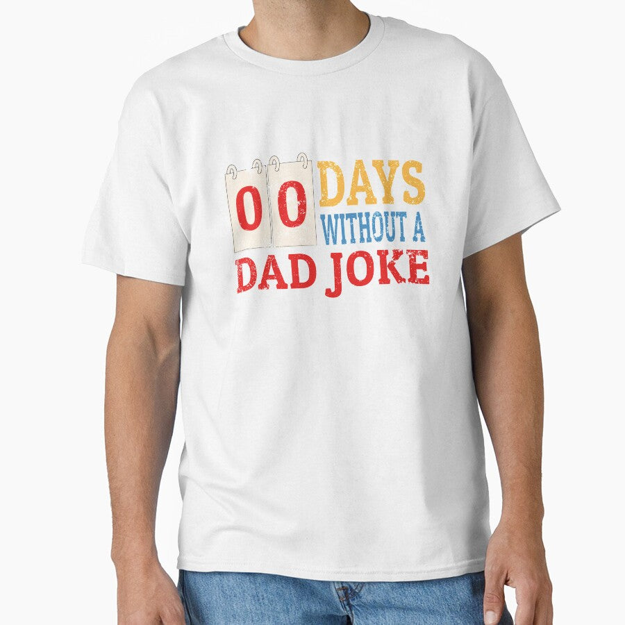 Zero Days Without A Dad Joke Funny Dad Humor Fathers Day by sillyquestions