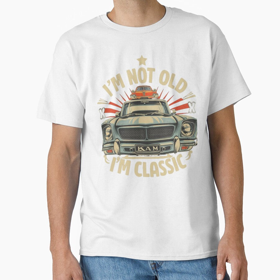 Im Not Old Im Classic Funny Car Graphic + by Atiel186