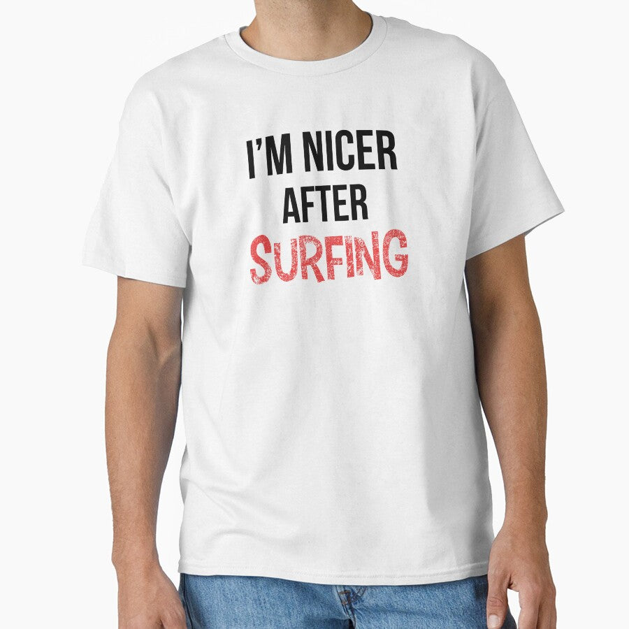 I'm Nicer After Surfing by OutcastBrain