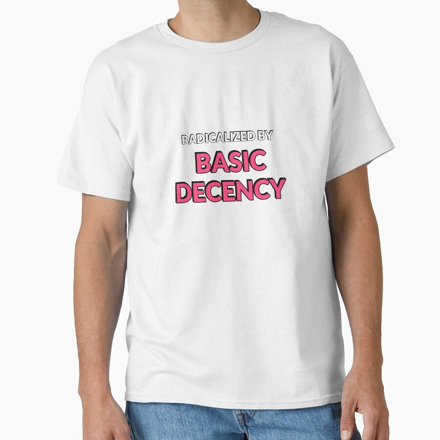 Radicalized By Basic Decency - Pink Text by Inspirationmotivation