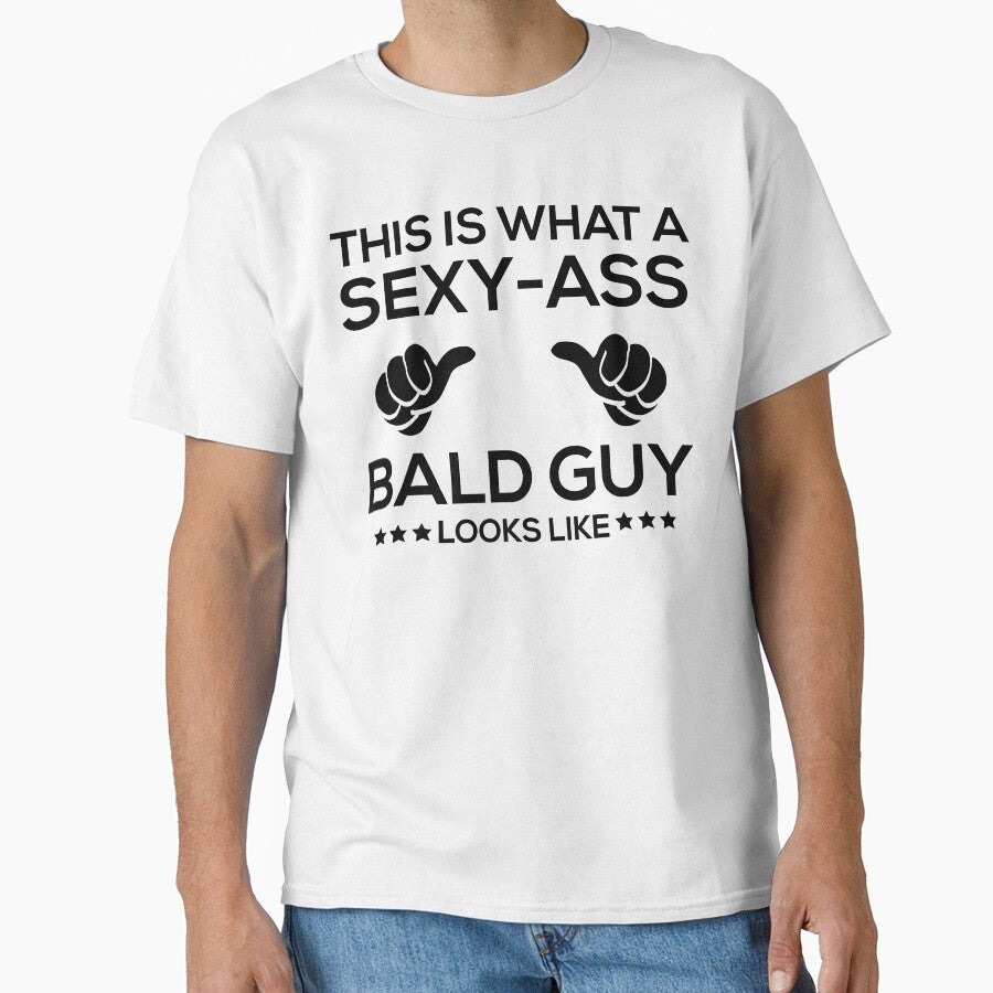 Mens This is What a Sexy-Ass Bald Guy Looks Like Shirt,Bald Guy Premium T-Shirt by JongJocker