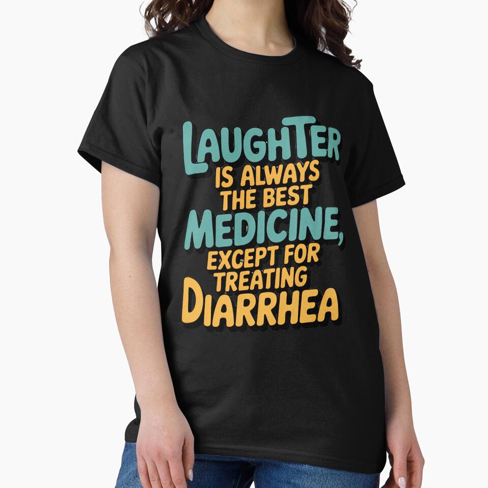 Sarcastic Funny Humor Laughter Is Aways The Best Medicine by fantasticdesign