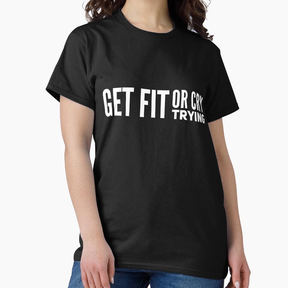 Get Fit or Cry Trying by keriannhill