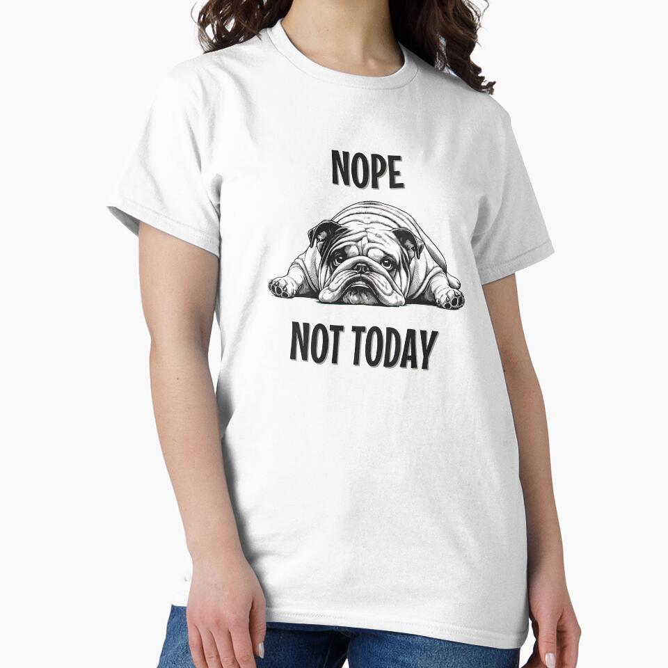 Funny English Bulldog Shirt Nope Not Today Premium by StranHabesre51