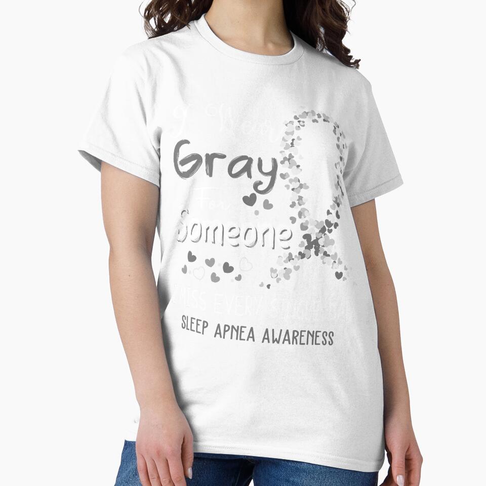 I Wear Gray Sleep Apnea Awareness by GennieShop