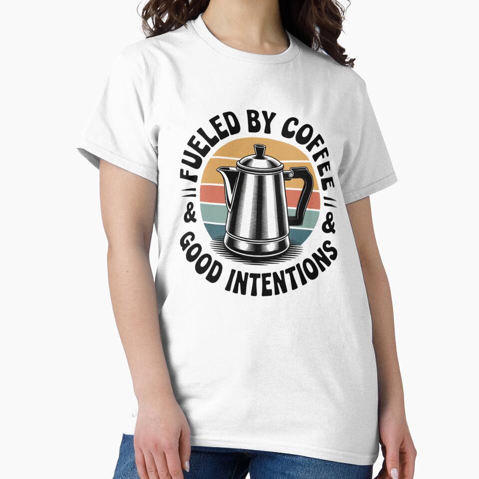 Fueled by Coffee & Good Intentions by Clothesbest