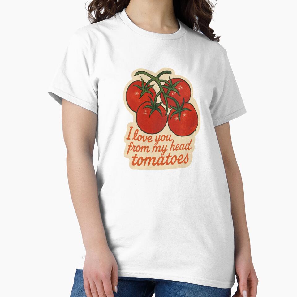 I Love You From My Head Tomatoes Pun by laterkatergator