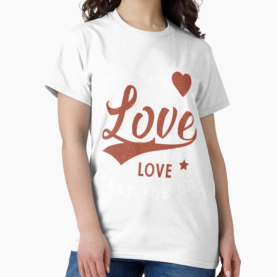 Do What you Love Love what you do - Cool Gift Job by DiogoCalheiros