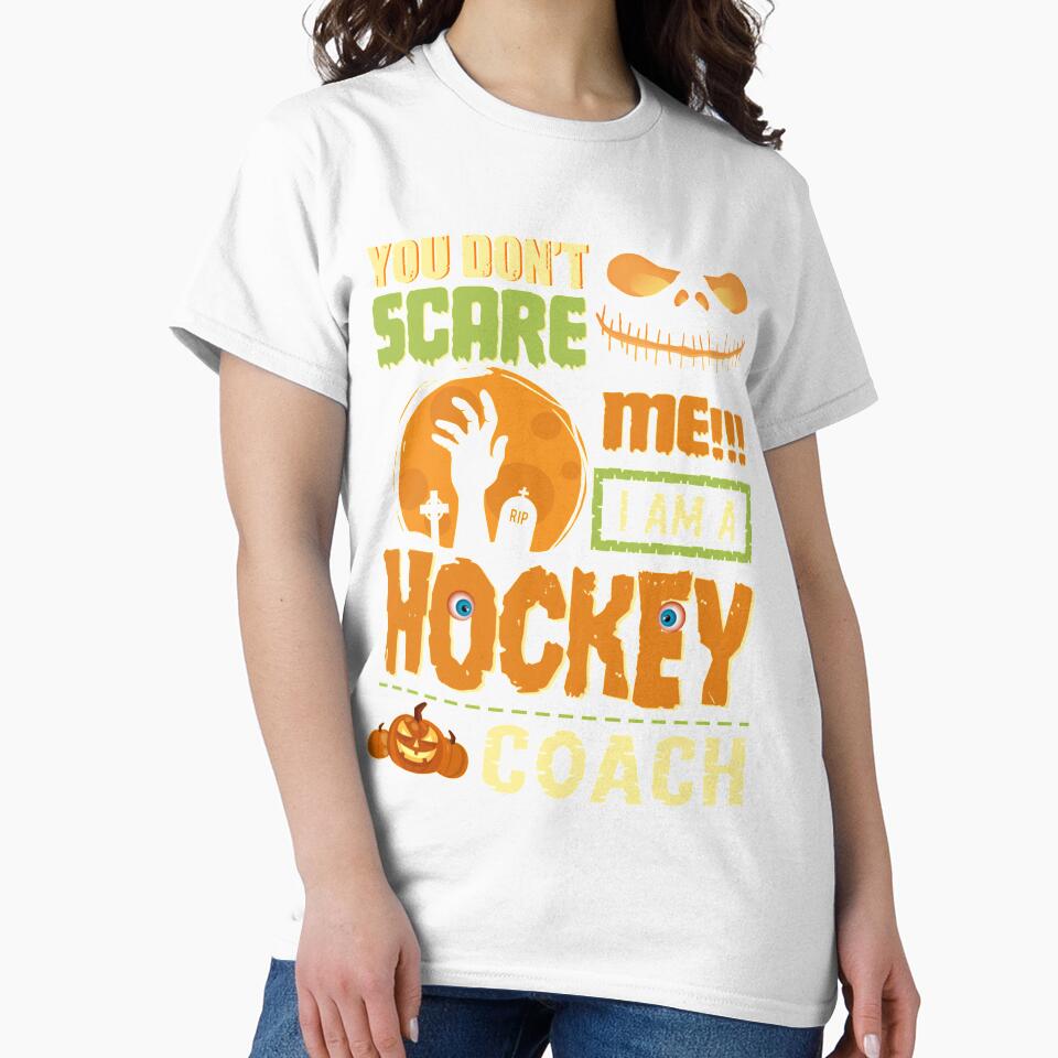 You Dont Scare Hockey Coach Halloween Costume Funny Quote Long Sleeve by evonnedthurmon