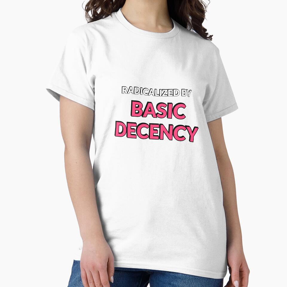 Radicalized By Basic Decency - Pink Text by Inspirationmotivation