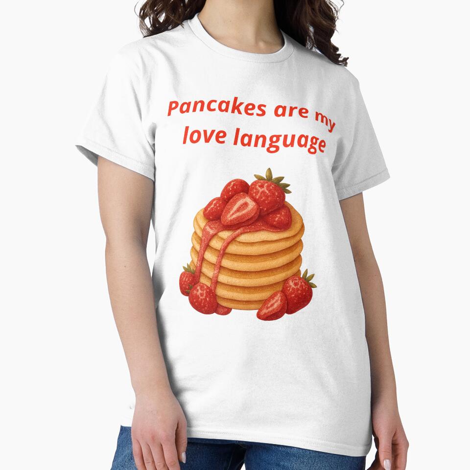 Pancakes Are My Love Language T-shirt Gifts by ZemVibe