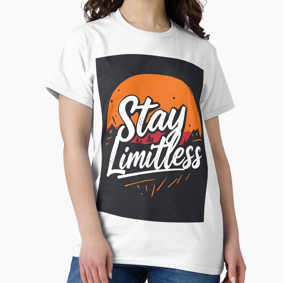 Stay Limitless shirt design by GreatDesignsAI