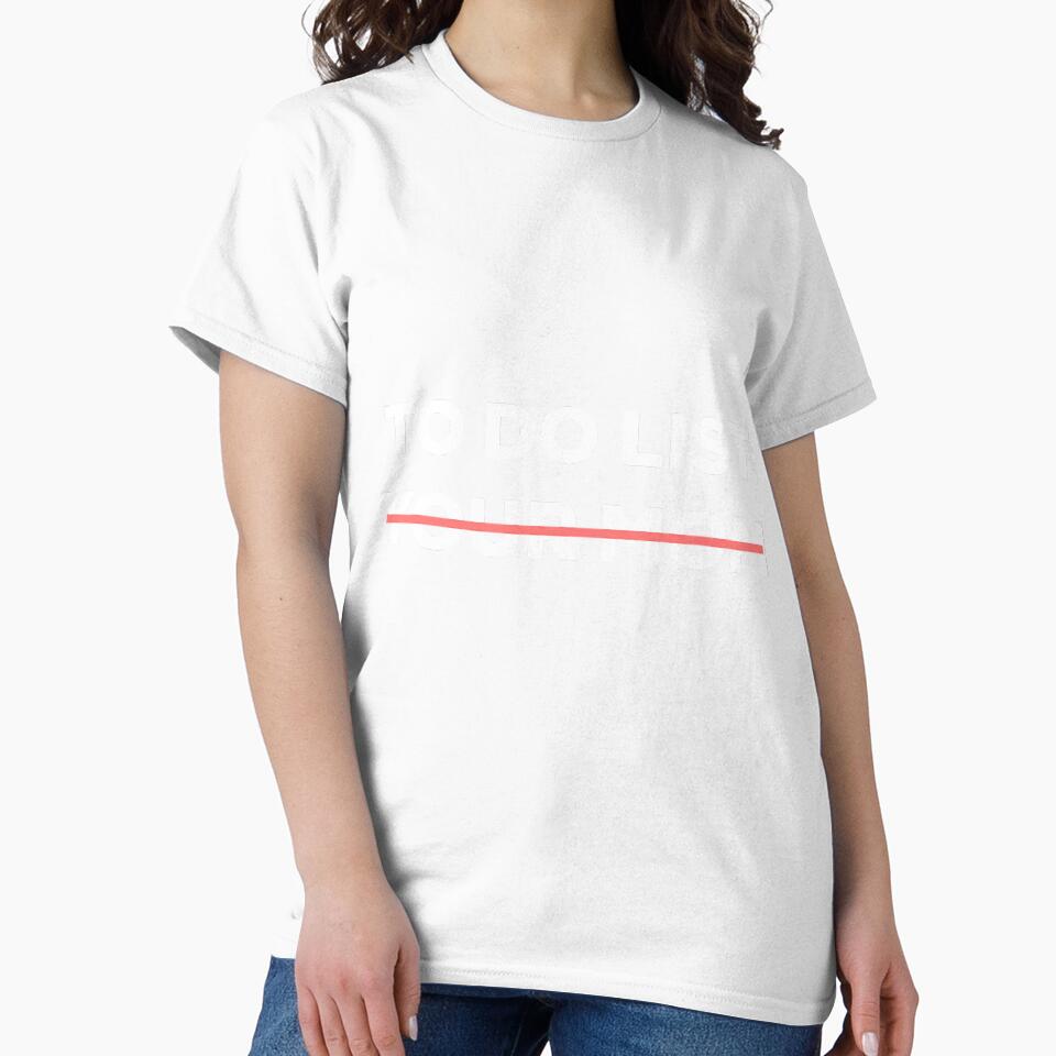 Funny To Do List Your Mom Sarcasm Sarcastic Saying 	 	 Short Sleeve by hvsrnzsipt47