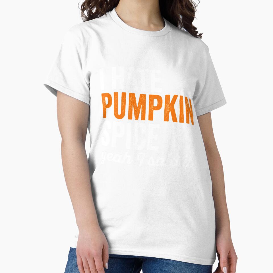 I hate pumpkin spice, yeah I said it funny Sarcastic by majuga
