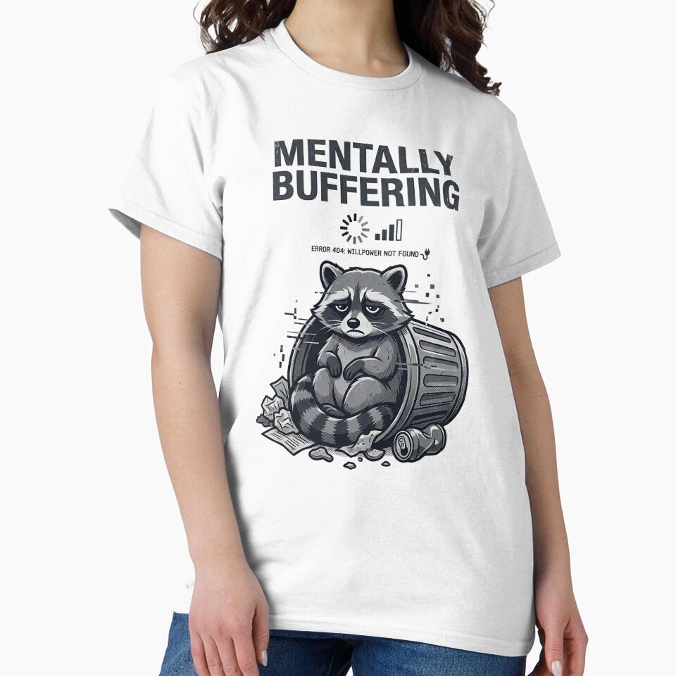 Mentally Buffering Raccoon Tee – Alt Meme Shirt by ZyxDes