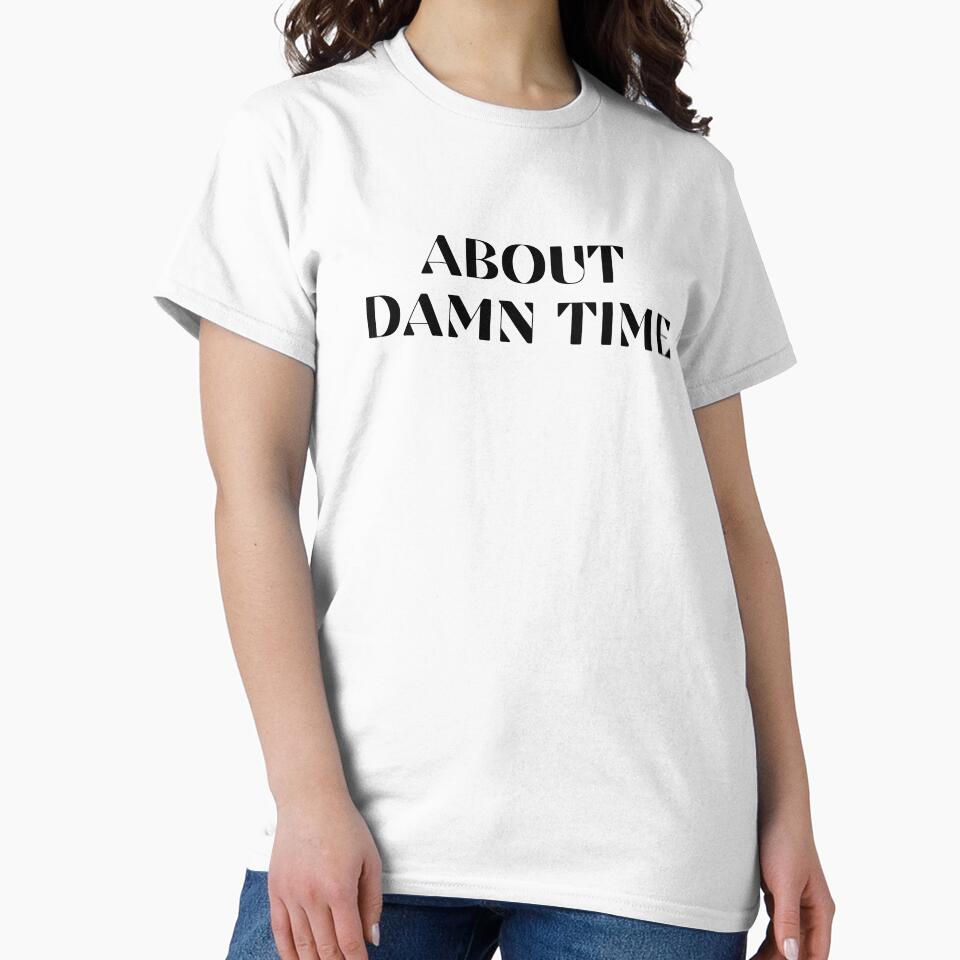 ABOUT DAMN TIME by Ramona-Gliga