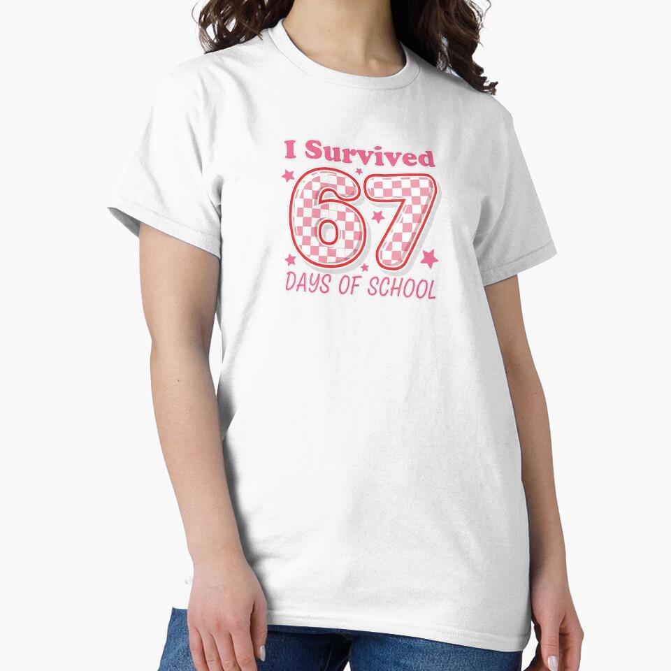 I Survived 67 Days Of School Funny 67 Meme Teachers Students by diyoor
