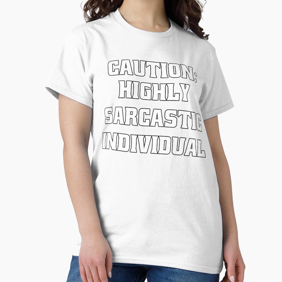 Funny Sarcastic Humor Caution: Highly Sarcastic Individual by fantasticdesign