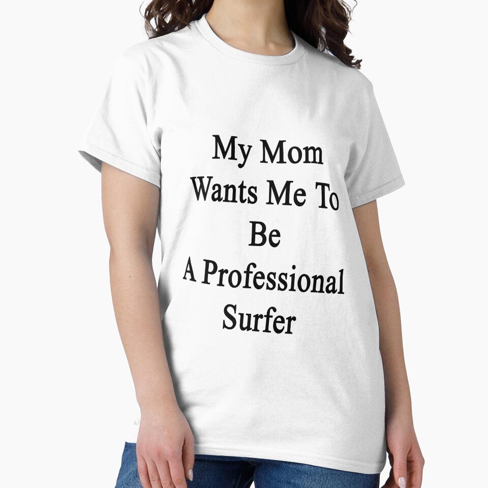My Mom Wants Me To Be A Professional Surfer by supernova23