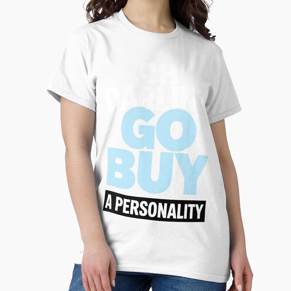 Oh Darling Go Buy A Personality Funny Quote Humor by DorisSPipkin