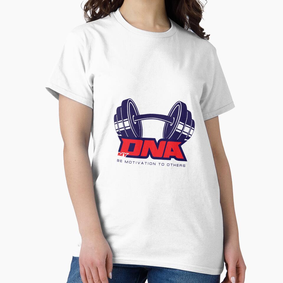 MY DNA - Be Motivation to Others T-Shirt by TeeRificXVII