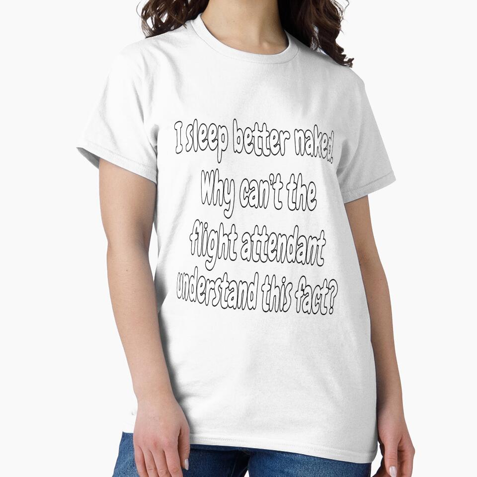 Funny Sarcastic Saying I Sleep Better Naked by fantasticdesign