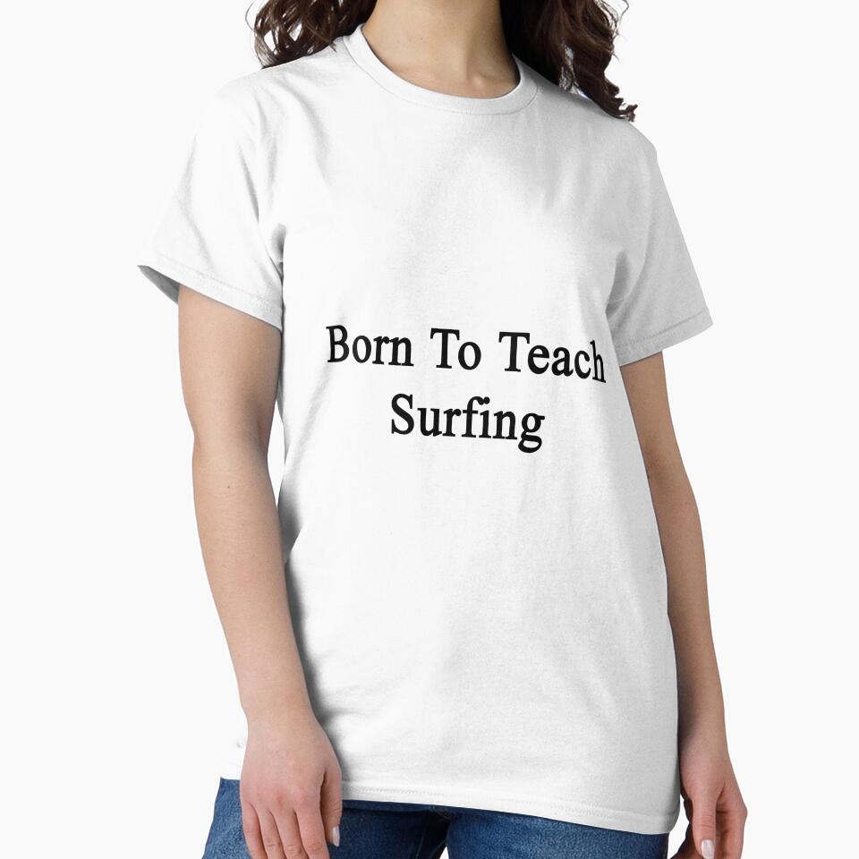 Born To Teach Surfing by supernova23