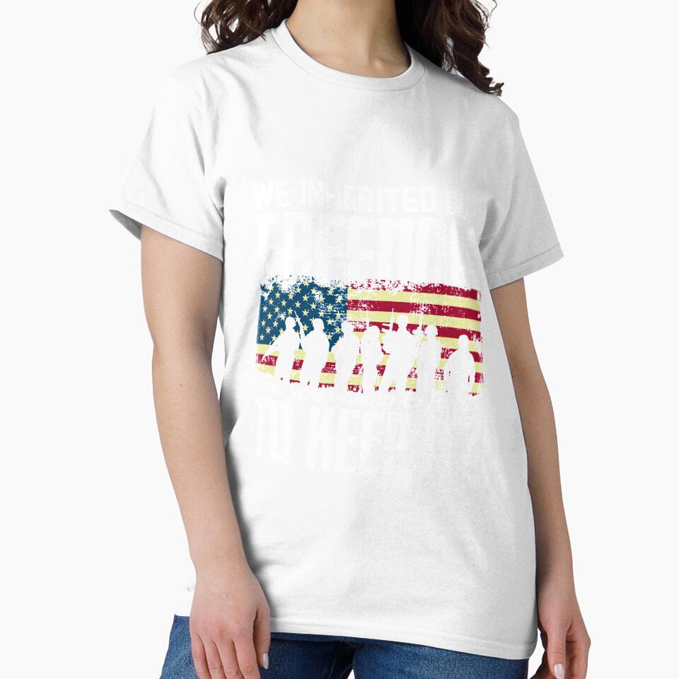 We Inherited Our Freedom | Are You Willing To Fight To Keep It Tee by AllStarMerch