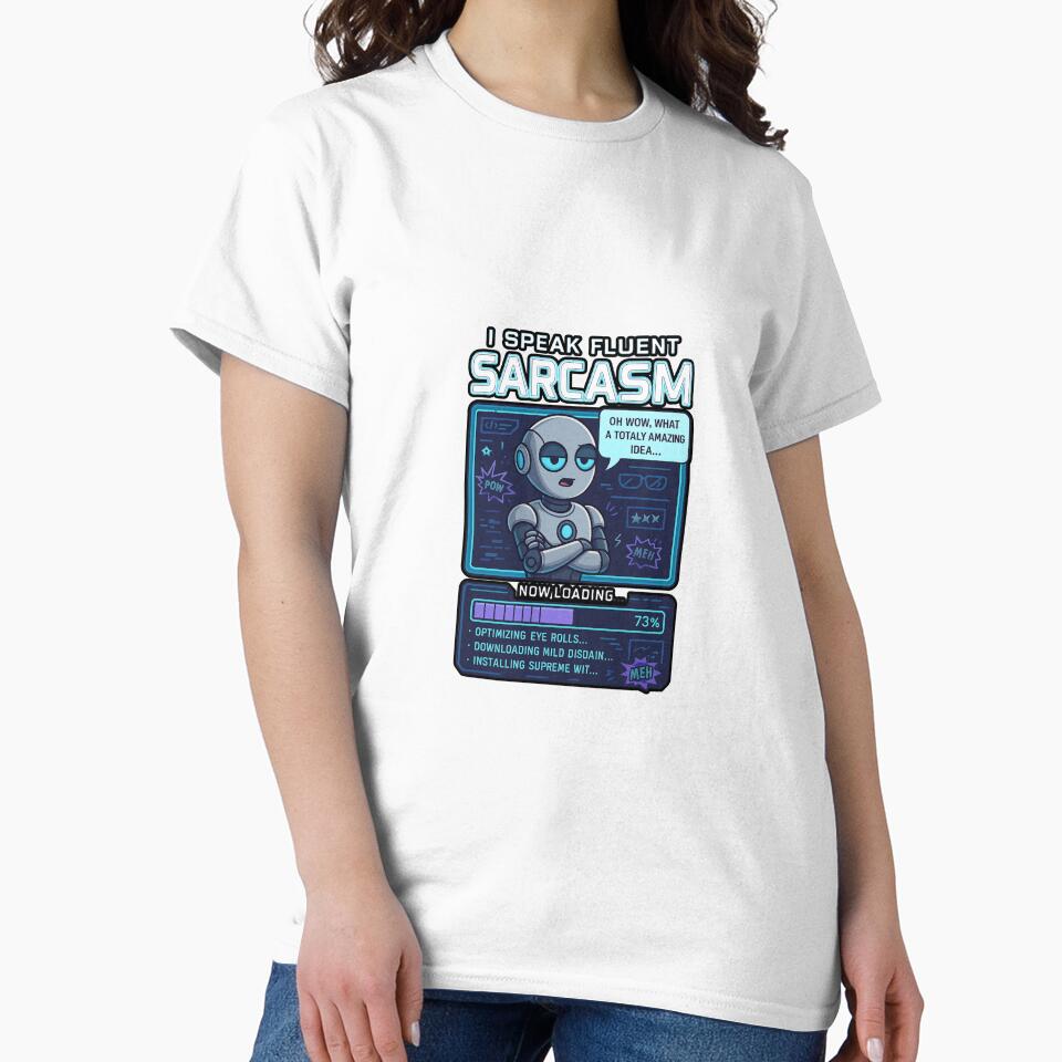 I Speak Fluent Sarcasm — Now Loading... by FBA